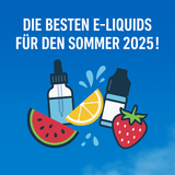 Die besten E-Liquids für den Sommer 2025: Frische Trends & Geheimtipps, die du kennen musst!