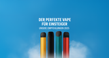 Der perfekte Vape für Einsteiger – Unsere Empfehlungen 2025