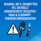 Skandal bei E-Zigaretten: RTL enthüllt Jugendschutz-Desaster – VdeH & ELBDAMPF fordern Konsequenzen!